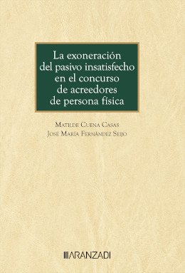 La exoneración del pasivo insatisfecho en el concurso de acreedores de persona física