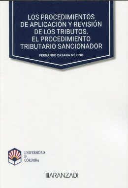 Procedimientos de aplicación y revisión de los tributos. El procedimiento tributario sancionador