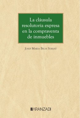 La cláusula resolutoria expresa en la compraventa de inmuebles