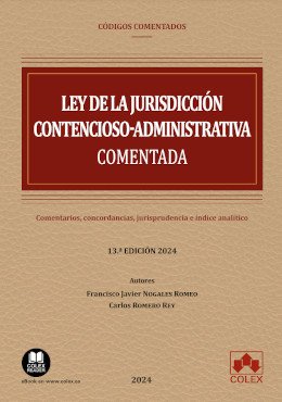 Ley de la jurisdicción contencioso-administrativa (2024, Colex comentada)