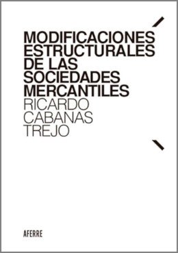 Modificaciones estructurales de las sociedades mercantiles