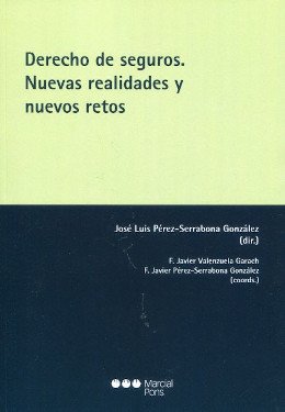 Derecho de seguros. Nuevas realidades y nuevos retos