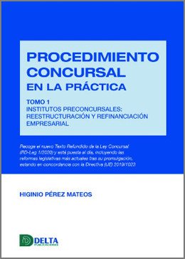 Procedimiento concursal en la práctica. Tomo I