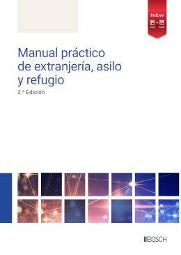 Manual práctico de extranjería, asilo y refugio