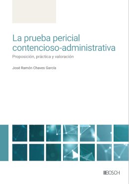 La prueba pericial contencioso-administrativa