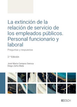 La extinción de la relación de servicio de los empleados públicos. Personal funcionario y laboral