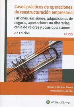 Casos prácticos de operaciones de reestructuración empresarial