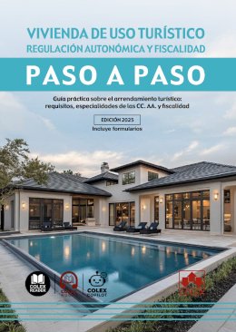 Vivienda de uso turístico. Regulación autonómica y fiscalidad. Paso a paso