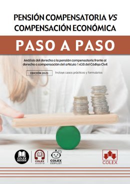 Pensión compensatoria vs. compensación económica. Paso a paso