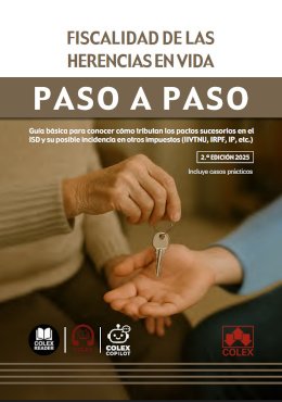 Fiscalidad de las herencias en vida. Paso a paso