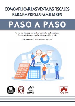 Cómo aplicar las ventajas fiscales para empresas familiares. Paso a paso.
