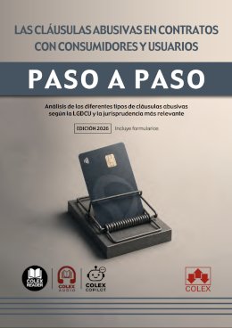 Las cláusulas abusivas en contratos con consumidores y usuarios. Paso a paso