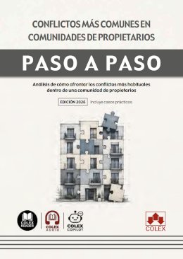 Conflictos más comunes en comunidades de propietarios. Paso a paso