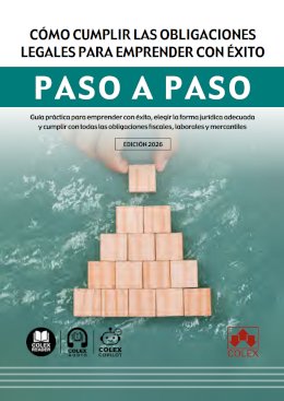 Cómo cumplir las obligaciones legales para emprender con éxito. Paso a paso