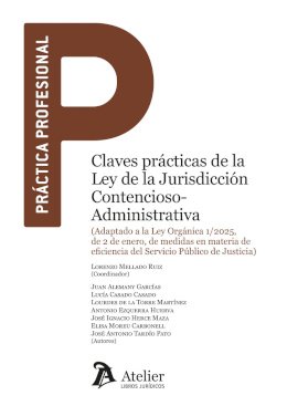 Claves prácticas de la Ley de la Jurisdicción Contencioso-Administrativa