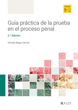Guía práctica de la prueba en el proceso penal