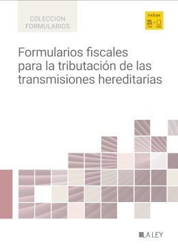 Formularios fiscales para la tributación de las transmisiones hereditarias
