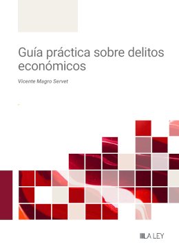 Guía práctica sobre delitos económicos