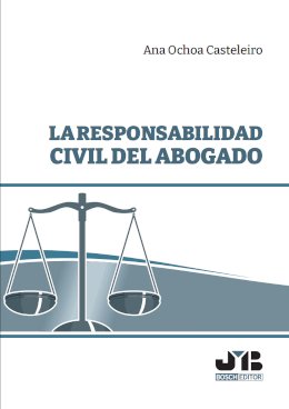 La responsabilidad civil del abogado