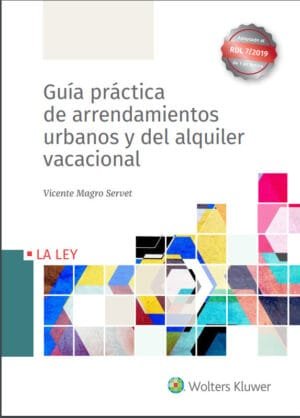 Guía práctica de arrendamientos urbanos y del alquiler vacacional