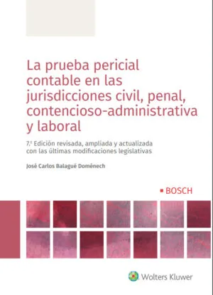 Prueba Pericial Contable en las Jurisdicciones Civil, Penal, Contencioso-Administrativa y Laboral