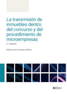 La transmisión de inmuebles dentro del concurso y del procedimiento de microempresas