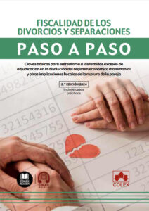 Fiscalidad de los divorcios y separaciones. Paso a paso