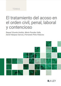 El tratamiento del acoso en el orden civil, penal, laboral y contencioso