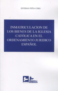 Inmatriculación de los bienes de la Iglesia Católica en el ordenamiento jurídico español