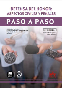 Defensa del honor: aspectos civiles y penales. Paso a paso