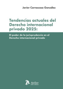 Tendencias actuales del derecho internacional privado 2025