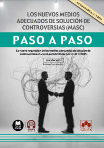 Los nuevos medios adecuados de solución de controversias (MASC). Paso a Paso