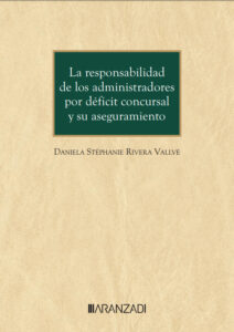 La responsabilidad de los administradores por déficit concursal y su aseguramiento