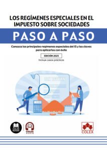 Regímenes especiales en el impuesto sobre sociedades. Paso a paso