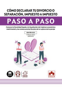 Cómo declarar tu divorcio o separación, impuesto a impuesto. Paso a Paso