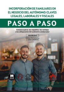 Incorporación de familiares en el negocio del autónomo: claves legales, laborales y fiscales. Paso a paso
