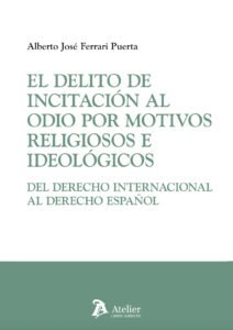 El delito de incitación al odio por motivos religiosos e ideológicos