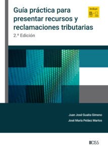 Guía práctica para presentar recursos y reclamaciones tributarias