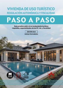 Vivienda de uso turístico. Regulación autonómica y fiscalidad. Paso a paso