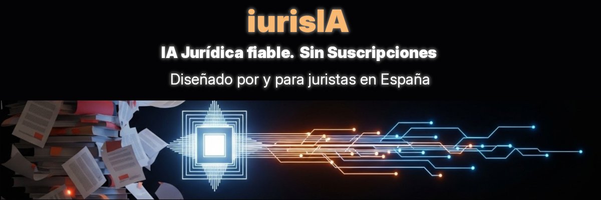 IurisIA, IA Jurídica Fiable. Sin Suscripciones