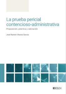 La prueba pericial contencioso-administrativa