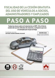 Fiscalidad de la cesión gratuita del uso de vehículos a socios, administradores y empleados