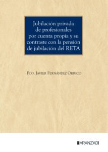 Jubilación privada de profesionales por cuenta propia y su contraste con la pensión de jubilación del RETA