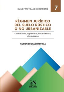 Régimen Jurídico del Suelo Rústico o no Urbanizable