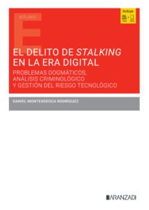 El delito de stalking en la era digital
