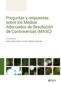 Preguntas y respuestas sobre los Medios Adecuados de Resolución de Controversias (MASC)