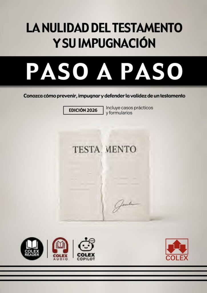 La nulidad del testamento y su impugnación. Paso a paso
