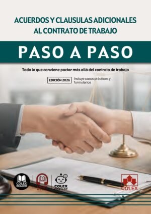 Portada de Acuerdos y cláusulas adicionales al contrato de trabajo. Paso a paso — Colex