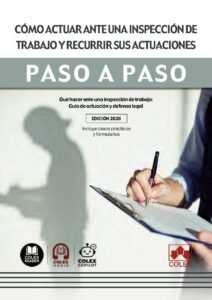 Cómo actuar ante una inspección de trabajo y recurrir sus actuaciones. Paso a paso