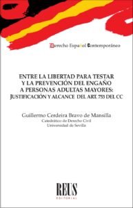 Entre la libertad para testar y la prevención del engaño a personas adultas mayores: justificación y alcance del art. 753 del Código Civil